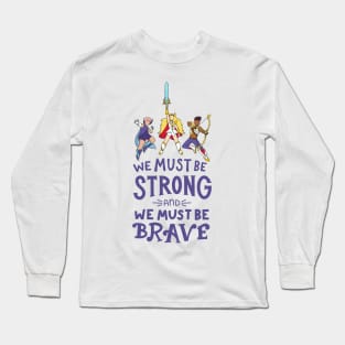 She Ra Strong and Brave Long Sleeve T-Shirt